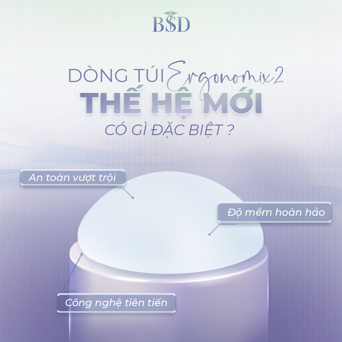 T&uacute;i Ergonomix2&reg; &ndash; Bước Tiến Vượt Bậc Trong C&ocirc;ng Nghệ N&acirc;ng Ngực
